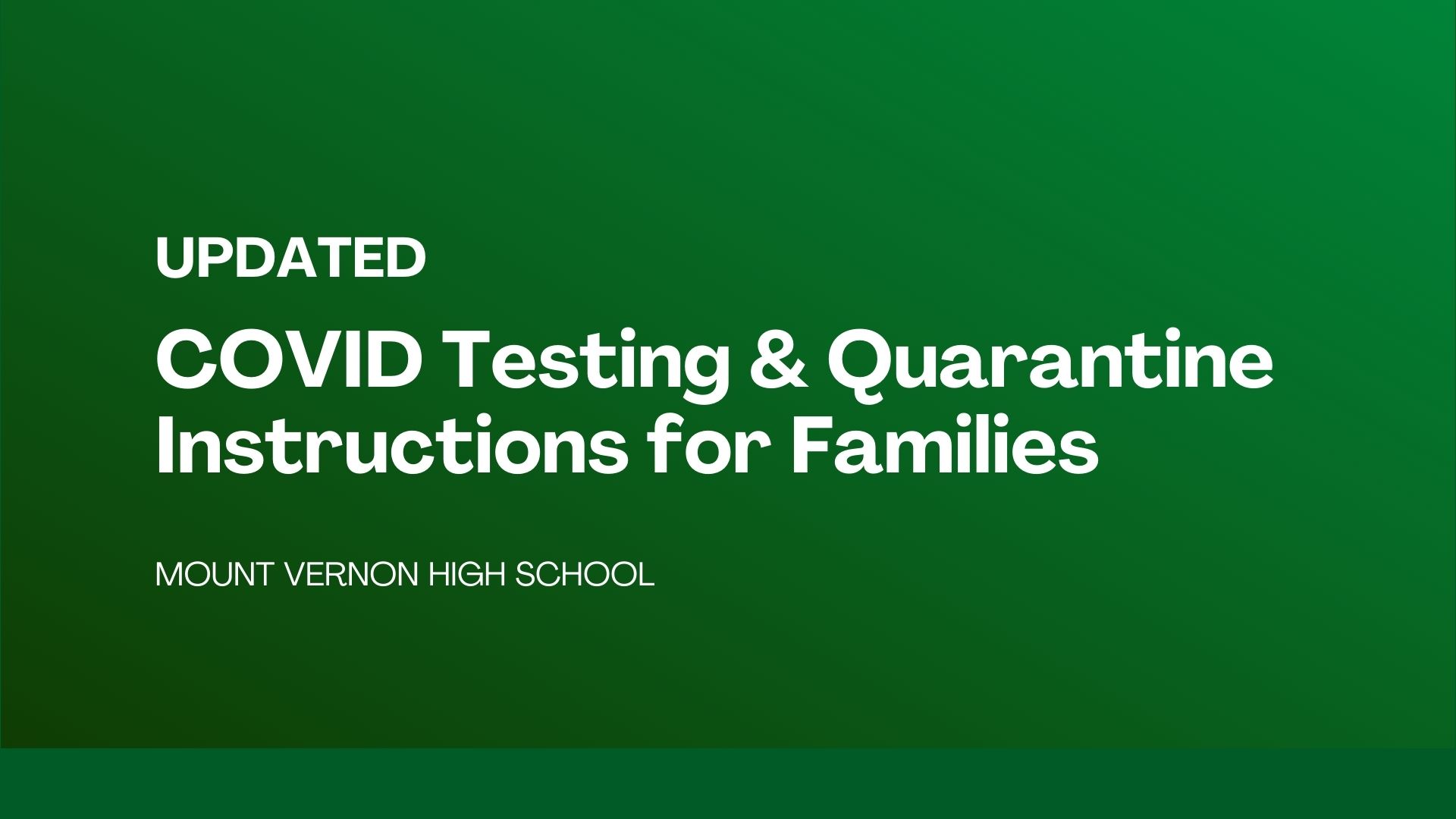 UPDATED Covid testing & quarantine instructions for families - MOUNT VERNON HIGH SCHOOL