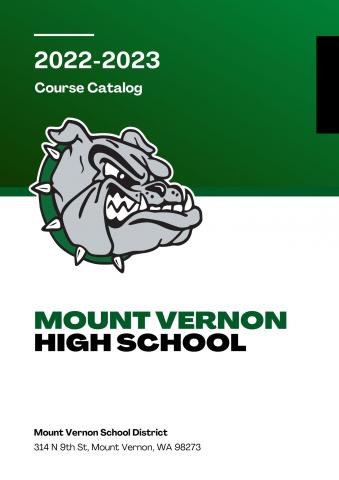 2022-2023 | Course Catalog | Mount Vernon High School |  Mount Vernon School District |  314 N 9th St, Mount Vernon, WA 98273